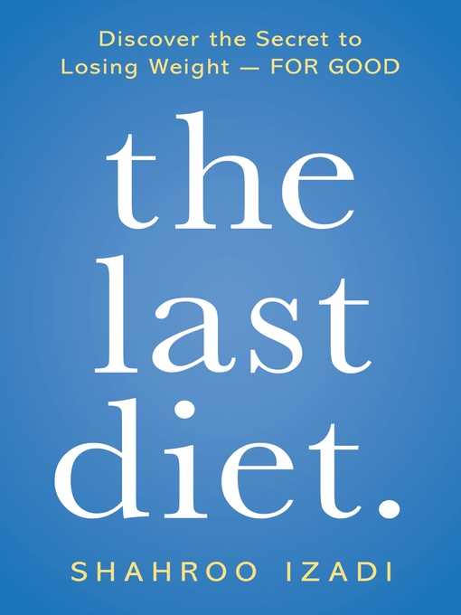 Title details for The Last Diet. by Shahroo Izadi - Wait list